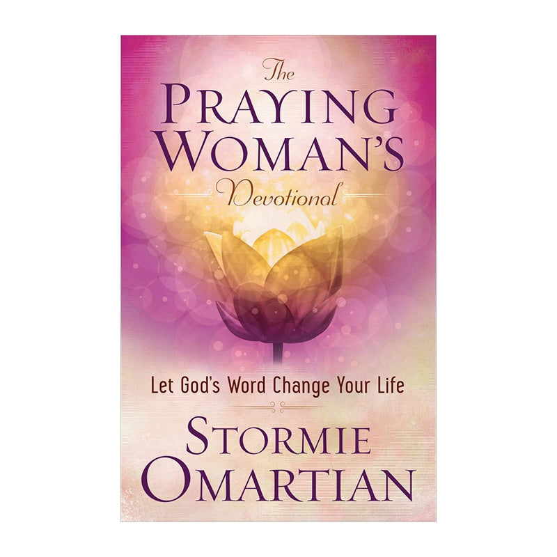 The Praying Womans Devotional by Stormie Omartian