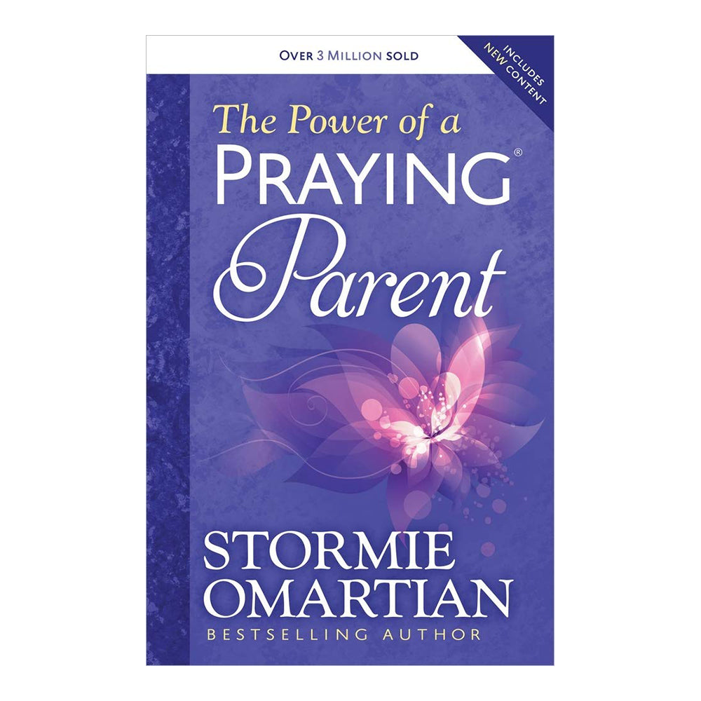 The Power of a Praying Parent by Stormie Omartian