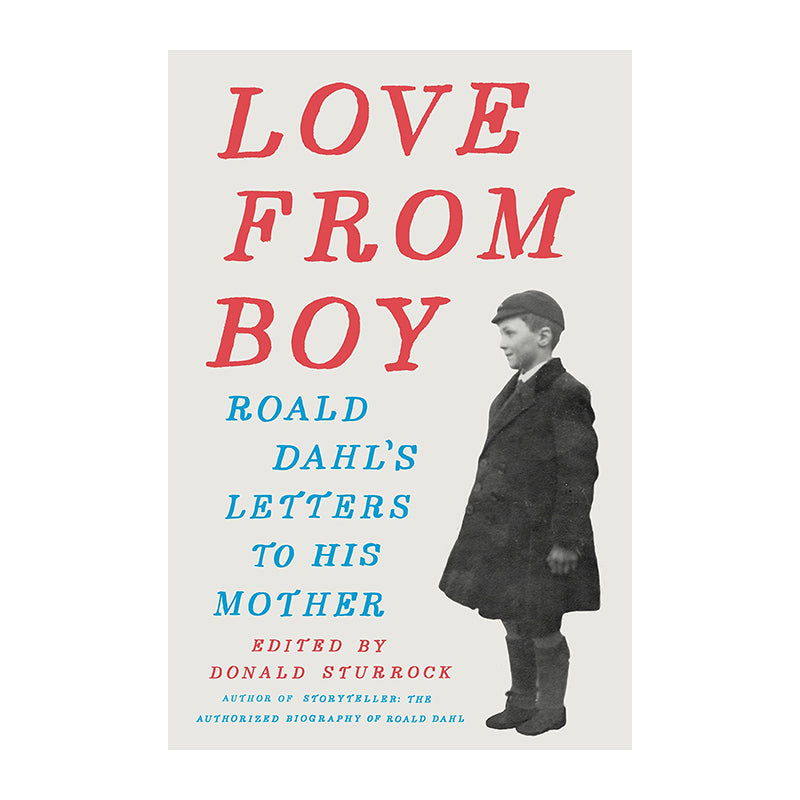 LOVE FROM BOY:ROALD DAHLs LETTERS TO HIS MOTHER D Default Title