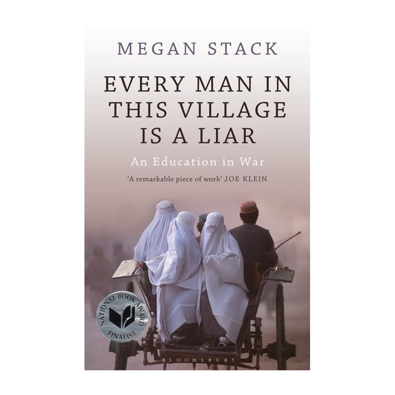 EVERY MAN IN THIS VILLAGE IS A LIAR Megan Stack