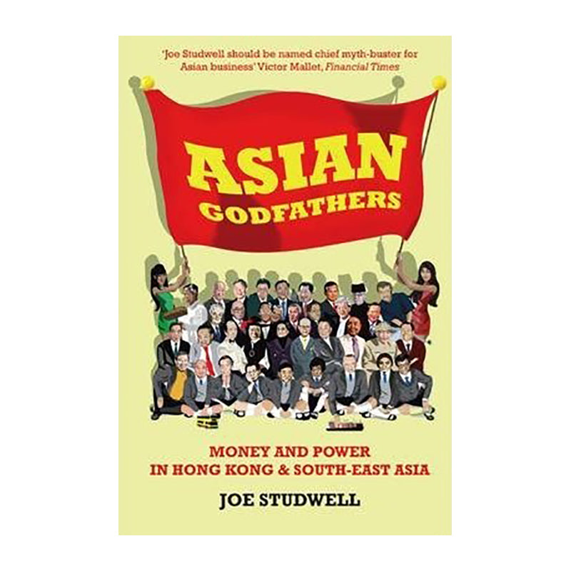 ASIAN GODFATHERS Joe Studwell
