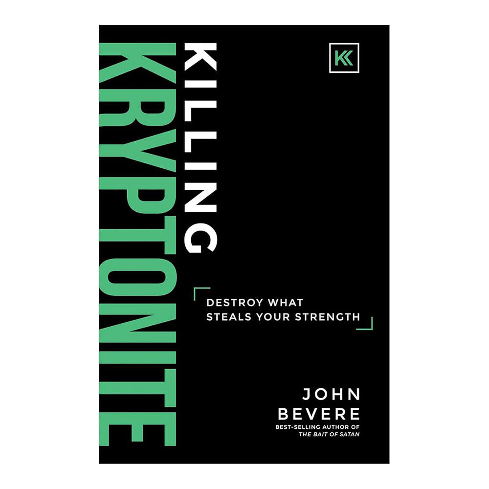 Killing Kryptonite John Bevere