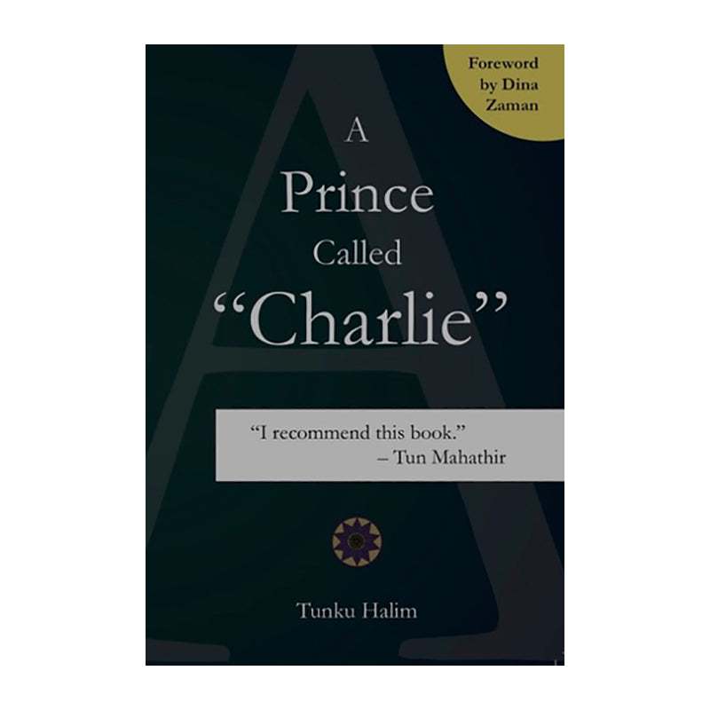A Prince Called Charlie TUNKU HALIM