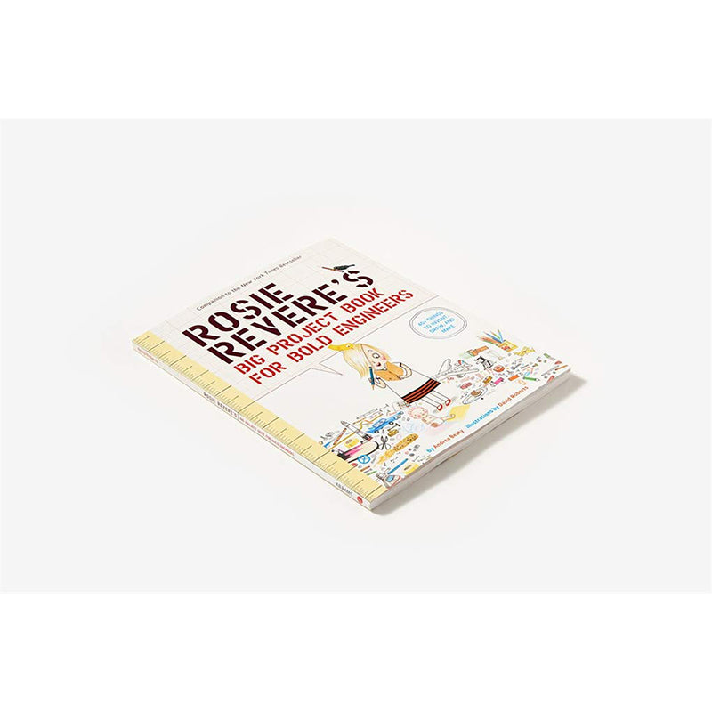 Rosie Revere'S Big Project Book For Bold Engineers