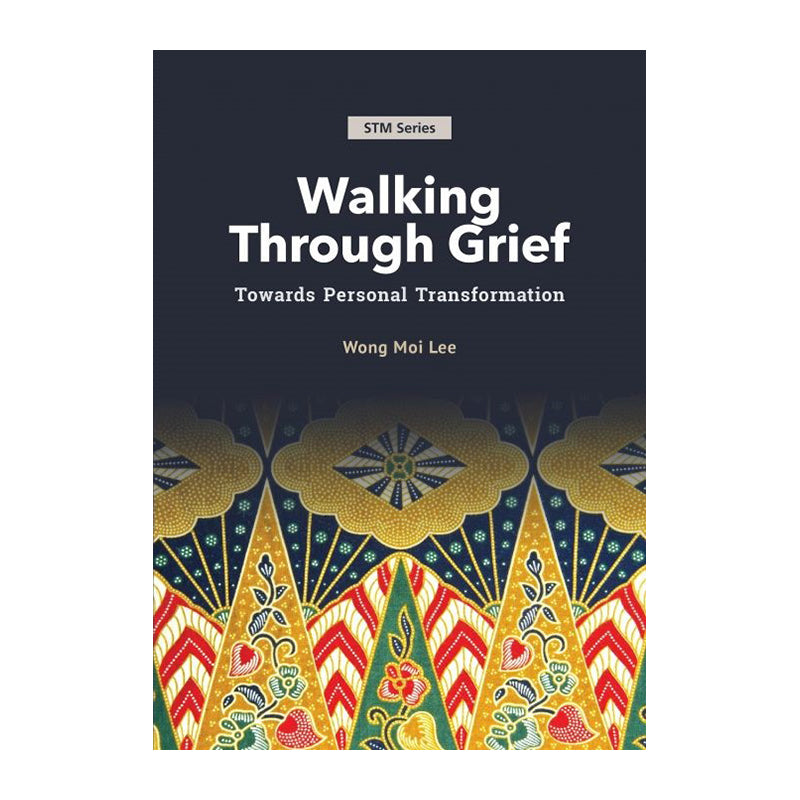 Walking Through Grief WONG MOI LEE