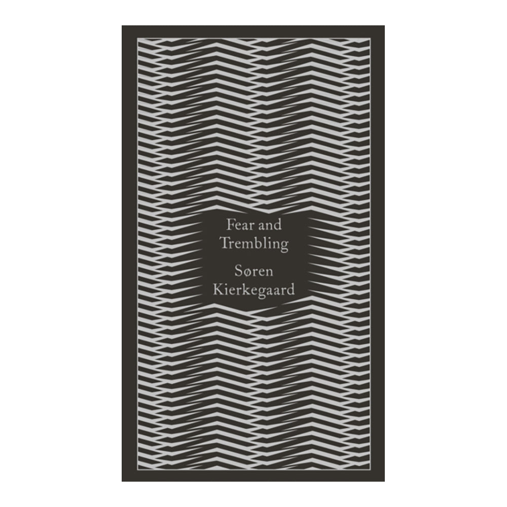 Fear and Trembling by Soren Kierkegaard