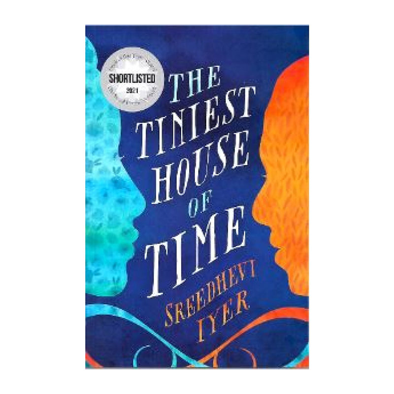The Tiniest House Of Time by Sreedhevi Iyer