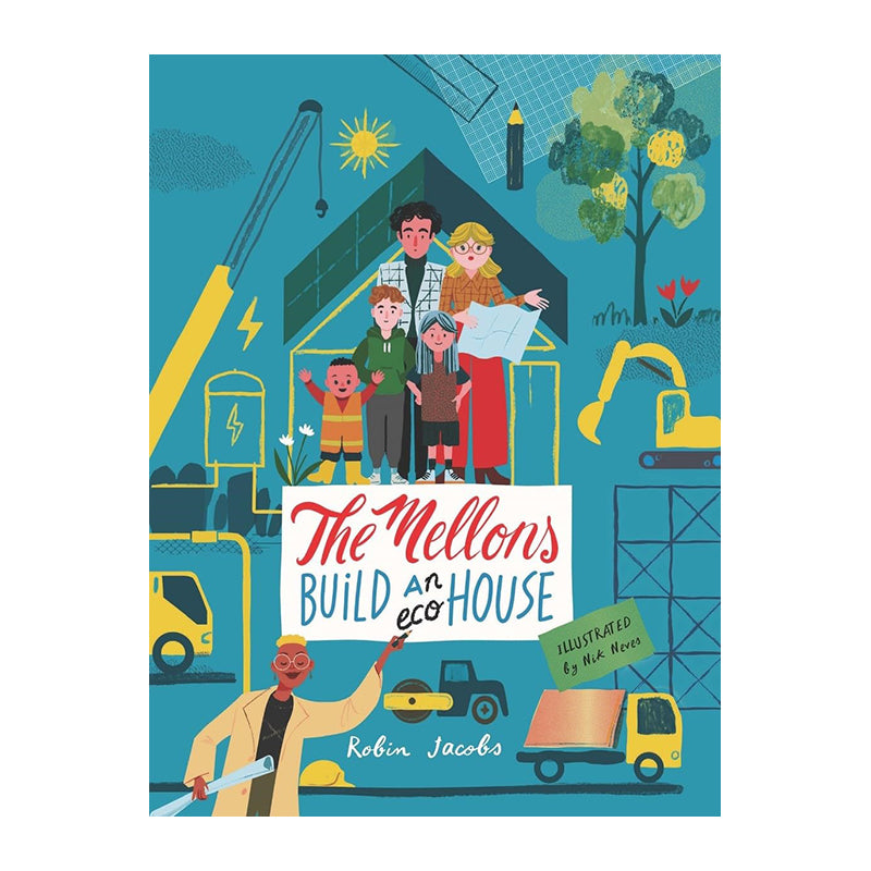 The Mellons Build A House by Robin Jacobs and Nik Neves