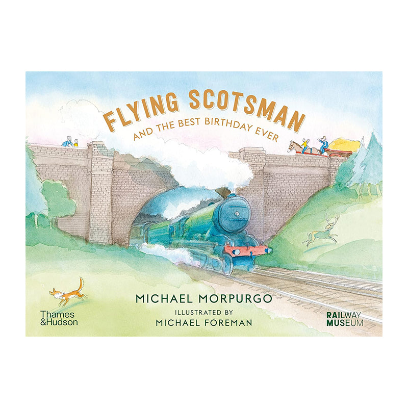 Flying Scotsman And The Best Birthday Ever by Michael Morpurgo and Michael Foreman
