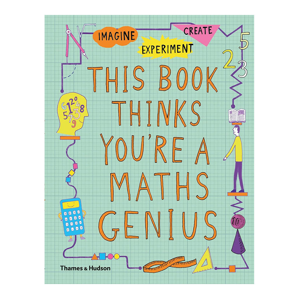 This Book Thinks You're A Maths Genius Imagine . Experiment by Mike Goldsmith, Harriet Russell
