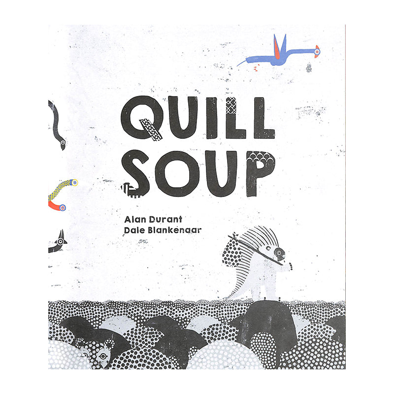 Quill Soup by Alan Durant