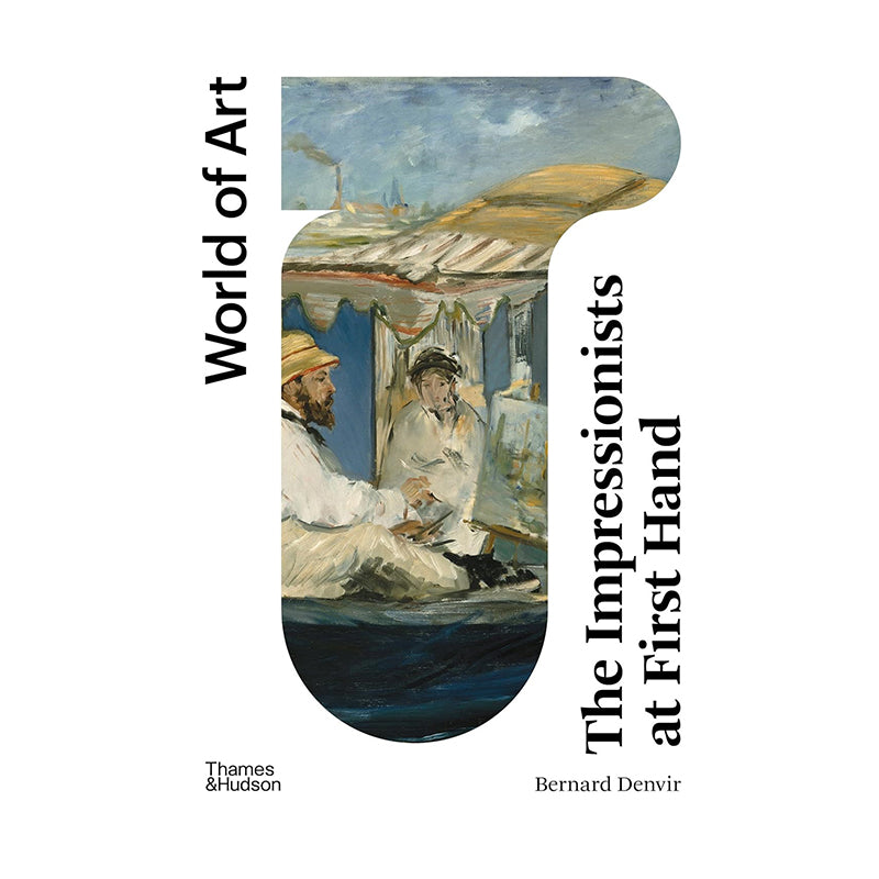 The Impressionists At First Hand by Bernard Denvir