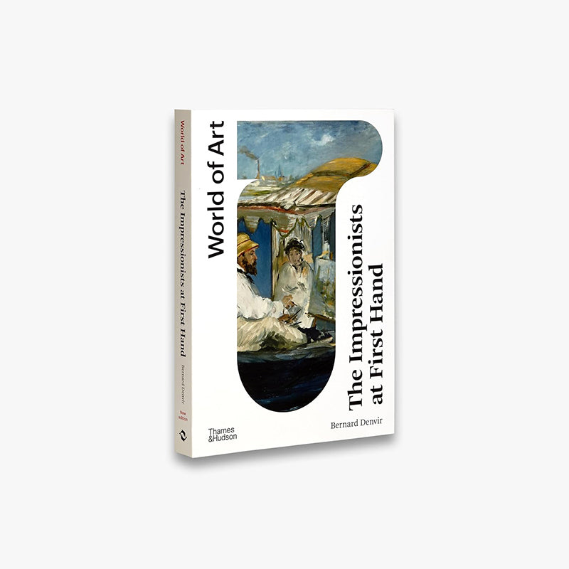 The Impressionists At First Hand by Bernard Denvir