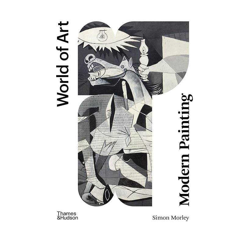Modern Painting : A Concise History by Simon Morley