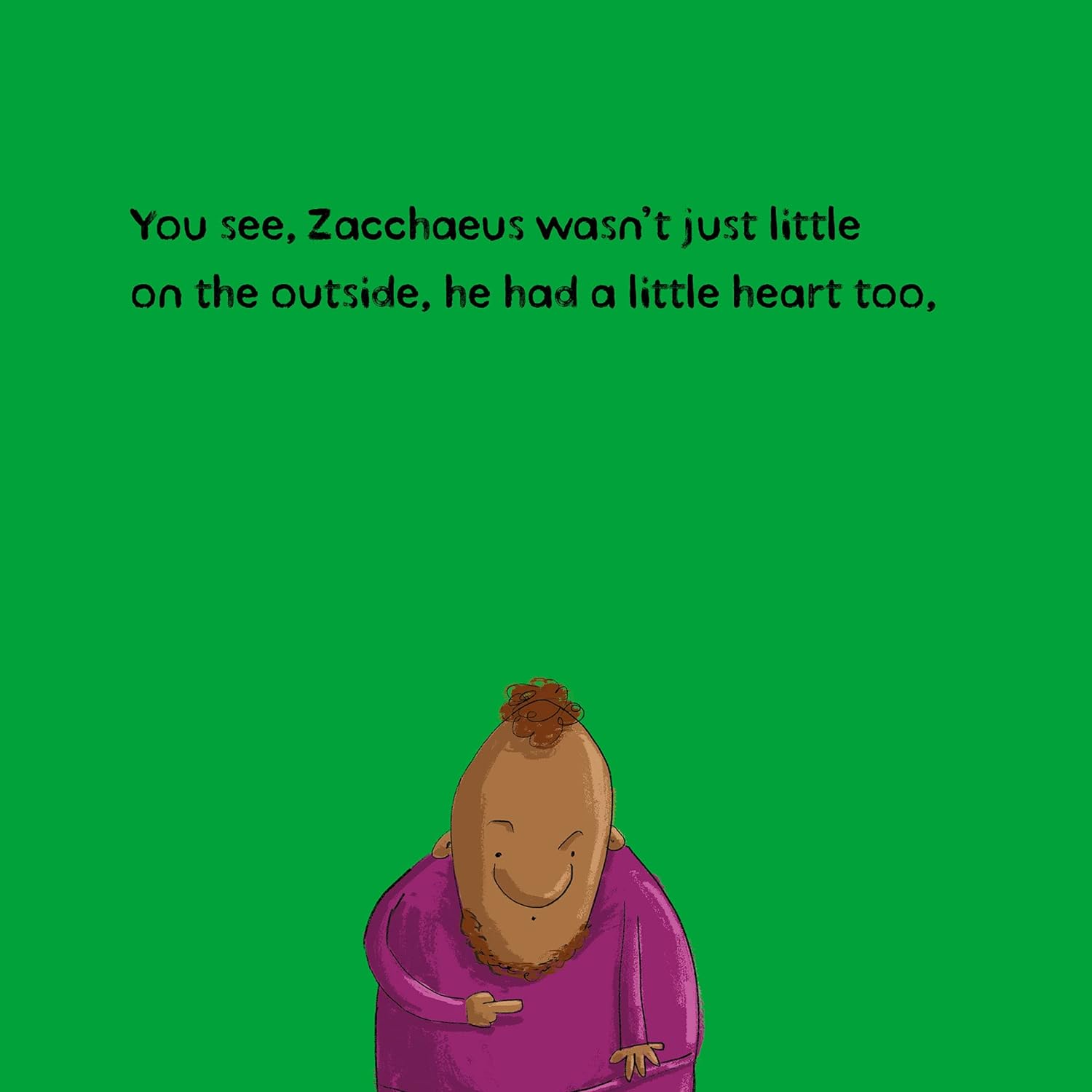 The Little Man Whose Heart Grew Big (Little Me Big God series)