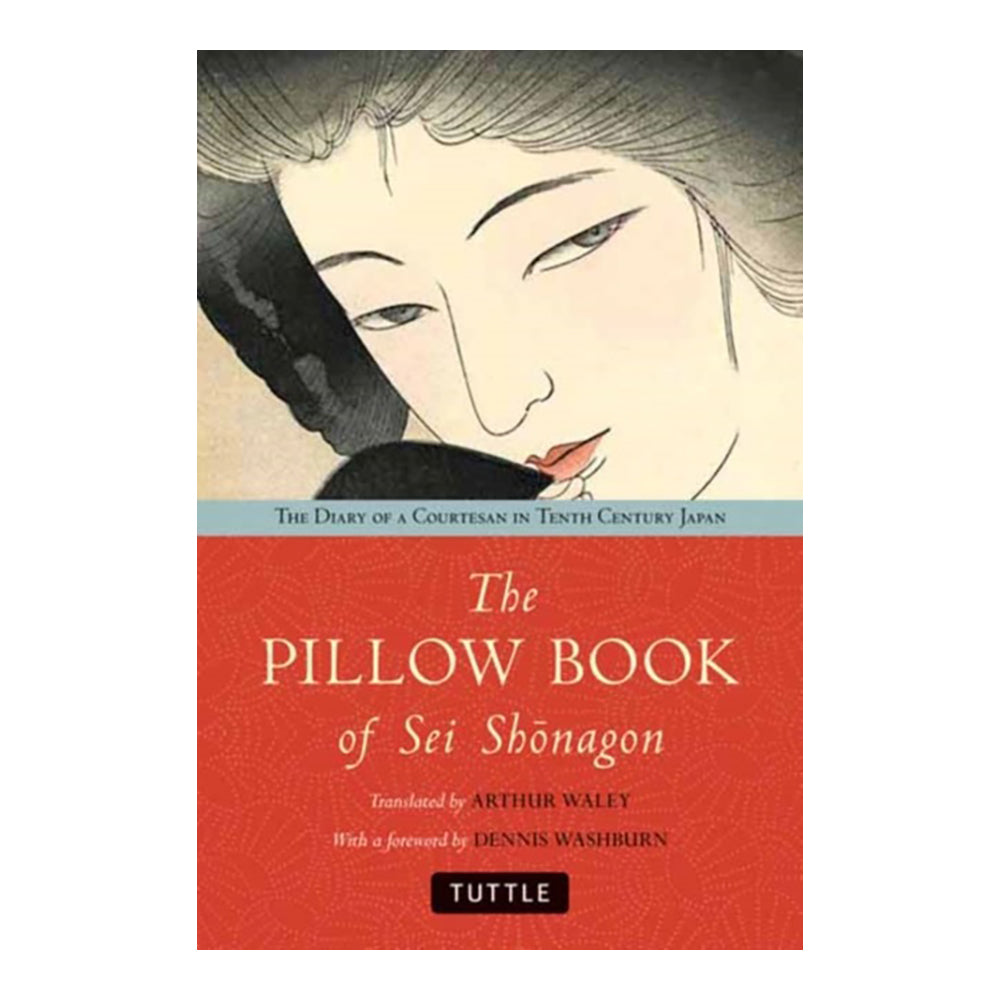 The Pillow Book of Sei Shonagon by Dennis Washburn (Foreword), Arthur Waley (Translator)