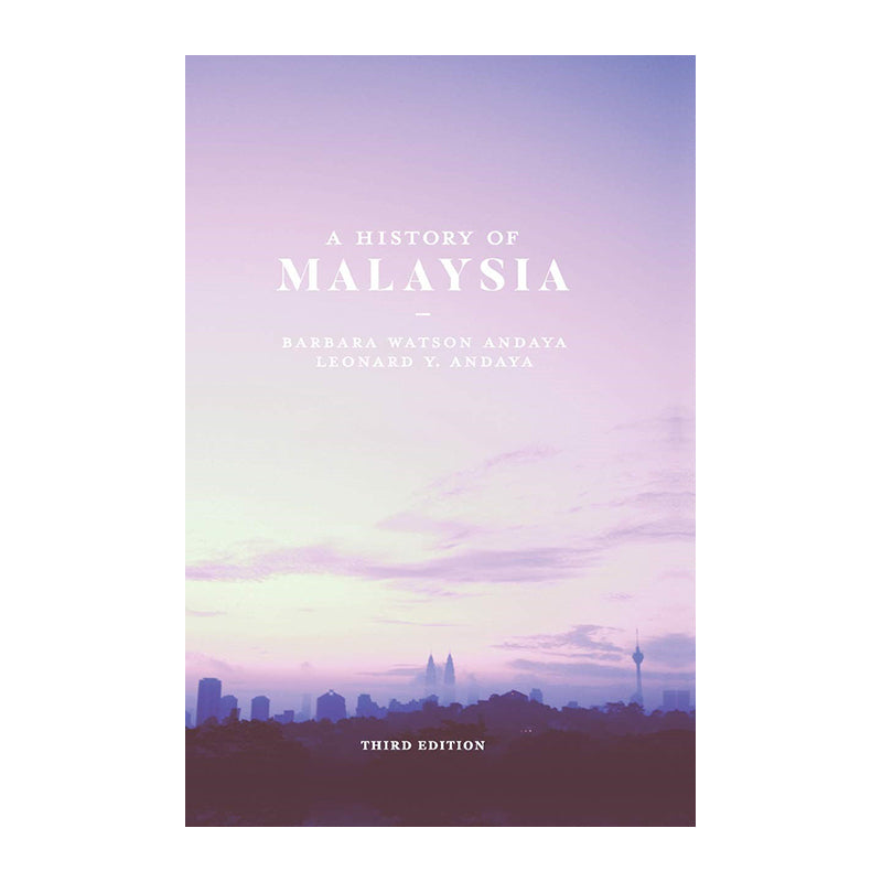 History Of Malaysia 3rd Edition by Barbara Watson Andaya