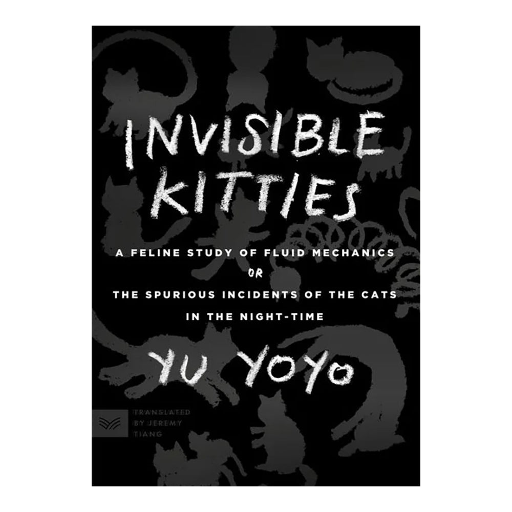 Invisible Kitties by Yu Yoyo (Author), Jeremy Tiang (Translator)