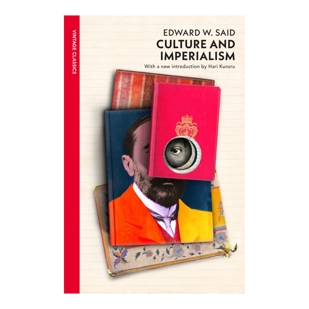 Culture and Imperialism by Edward W. Said