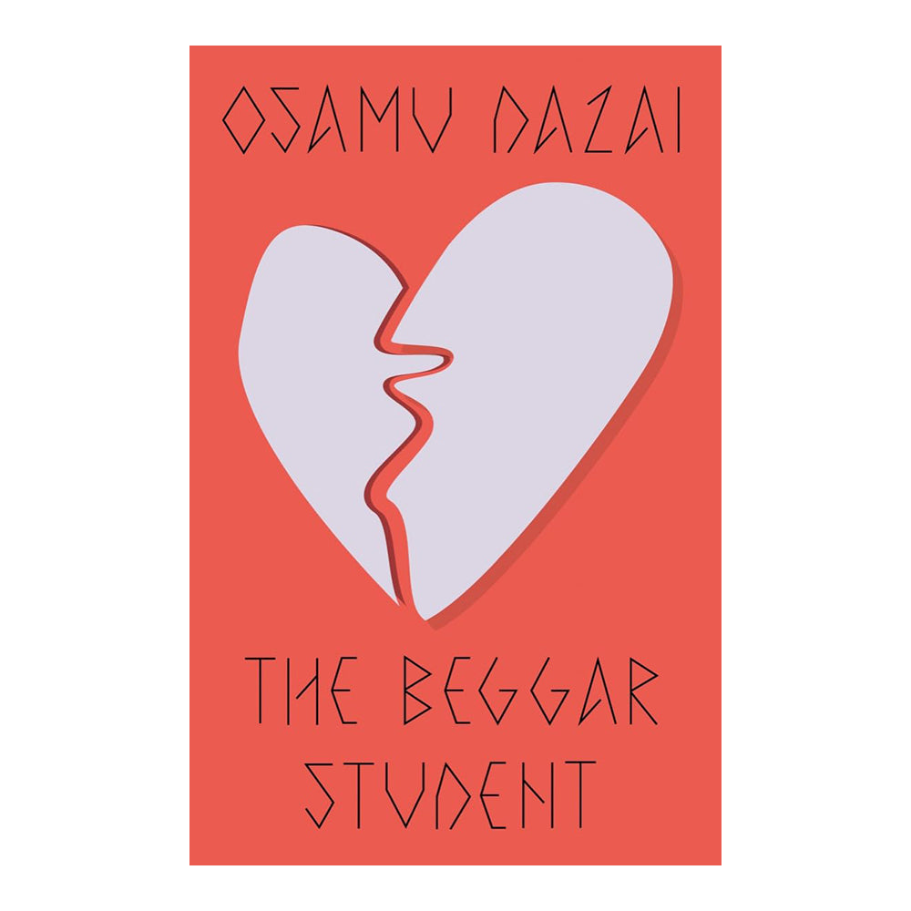 The Beggar Student by Osamu Dazai (Author), Sam Bett (Translator)