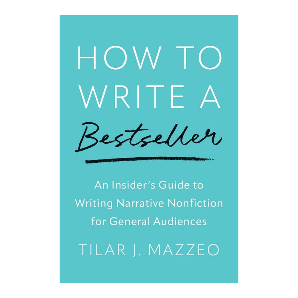 How to Write a Bestseller by Tilar Mazzeo