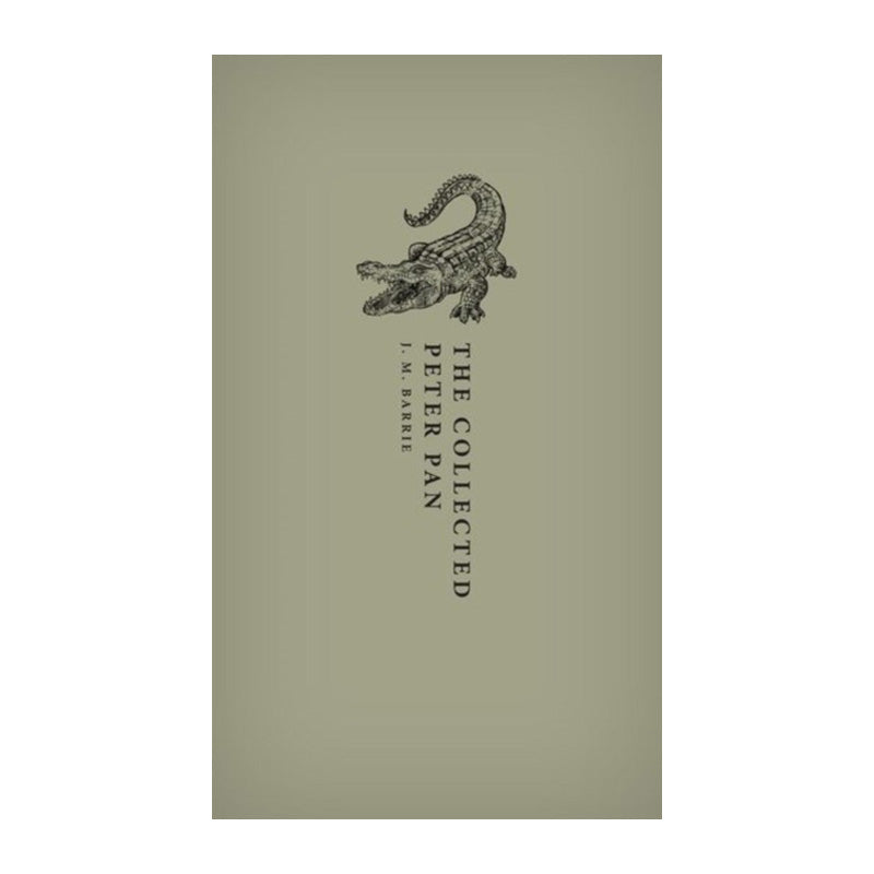 The Collected Peter Pan by J. M. Barrie
