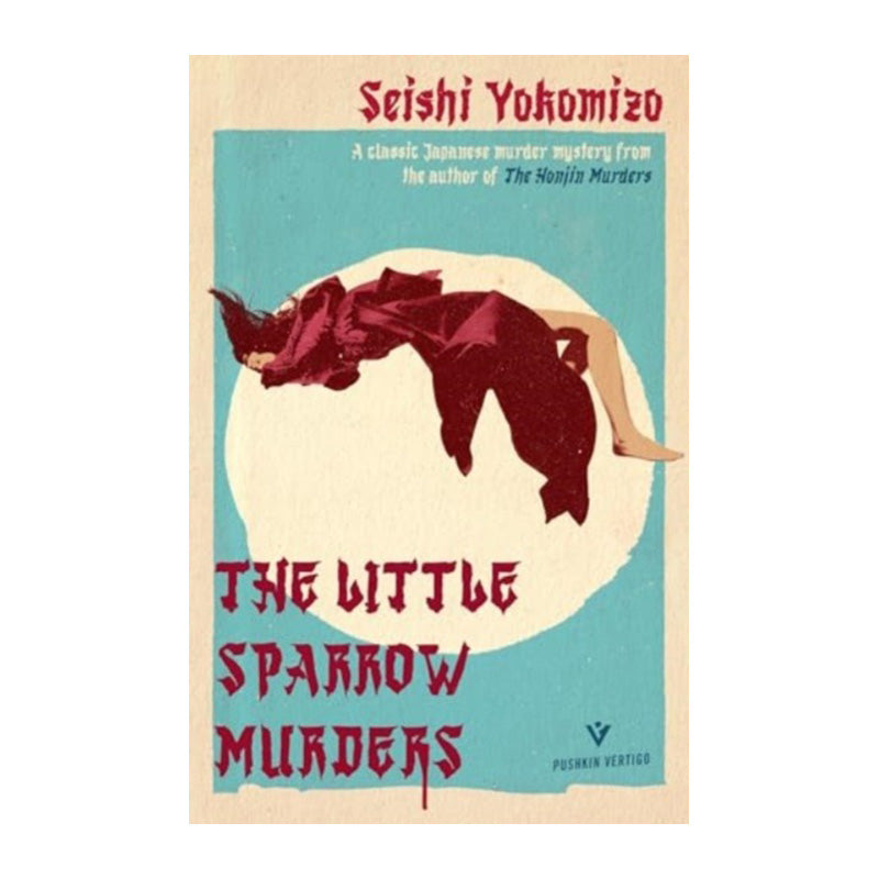 The Little Sparrow Murders by Seishi Yokomizo (author), Bryan Karetnyk (translator)