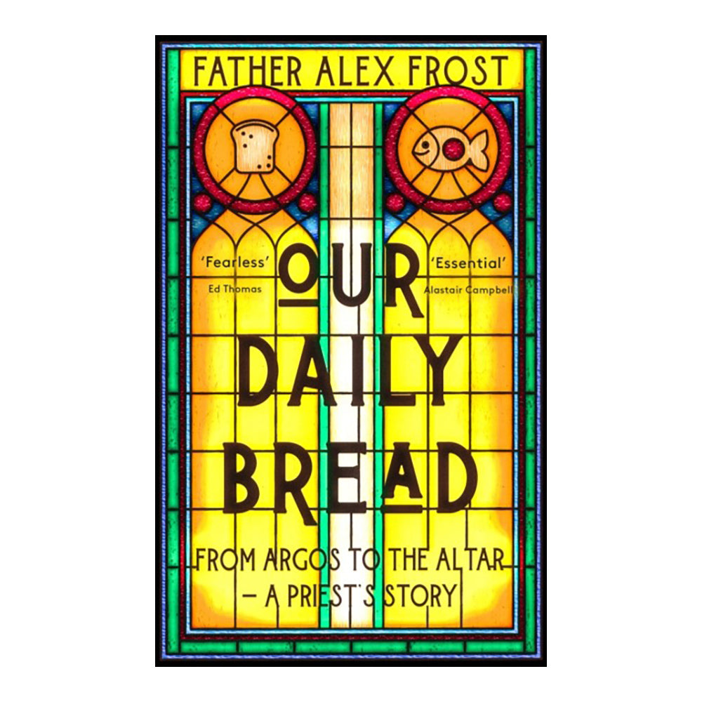 Our Daily Bread by Alex Frost