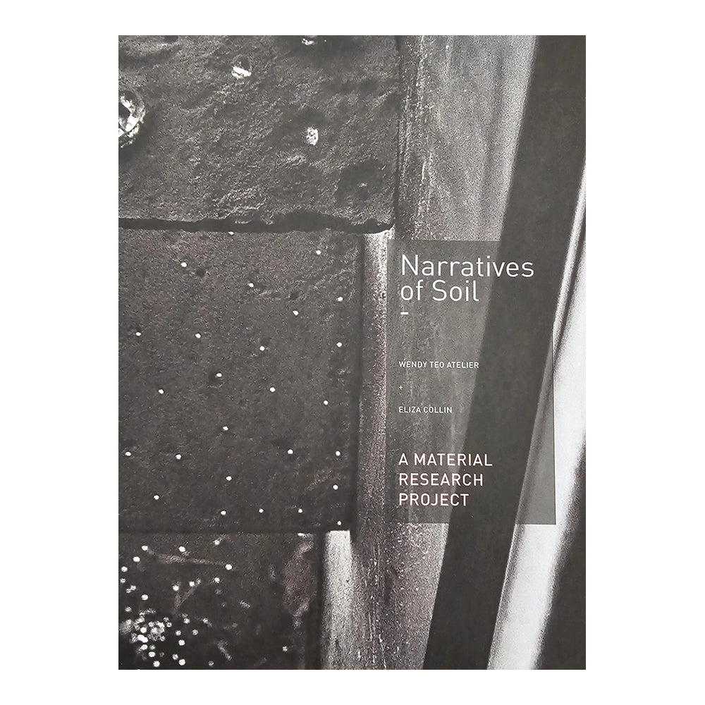 Narratives of Soil by Wendy Teo, Eliza Collin