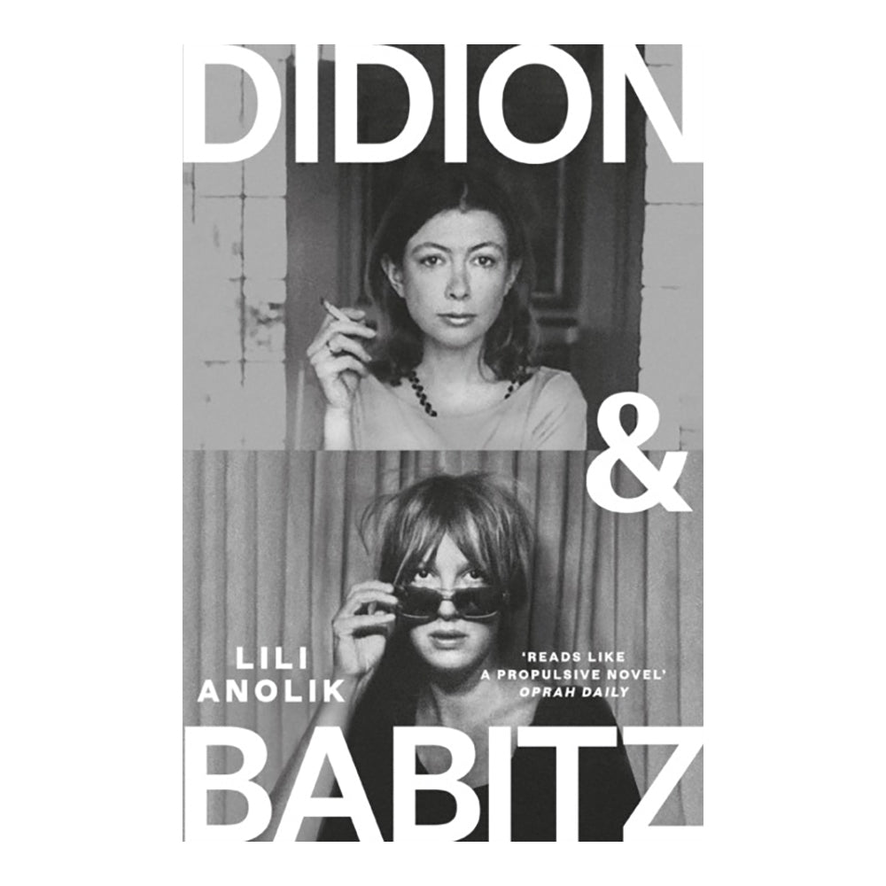 Didion & Babitz by Lili Anolik