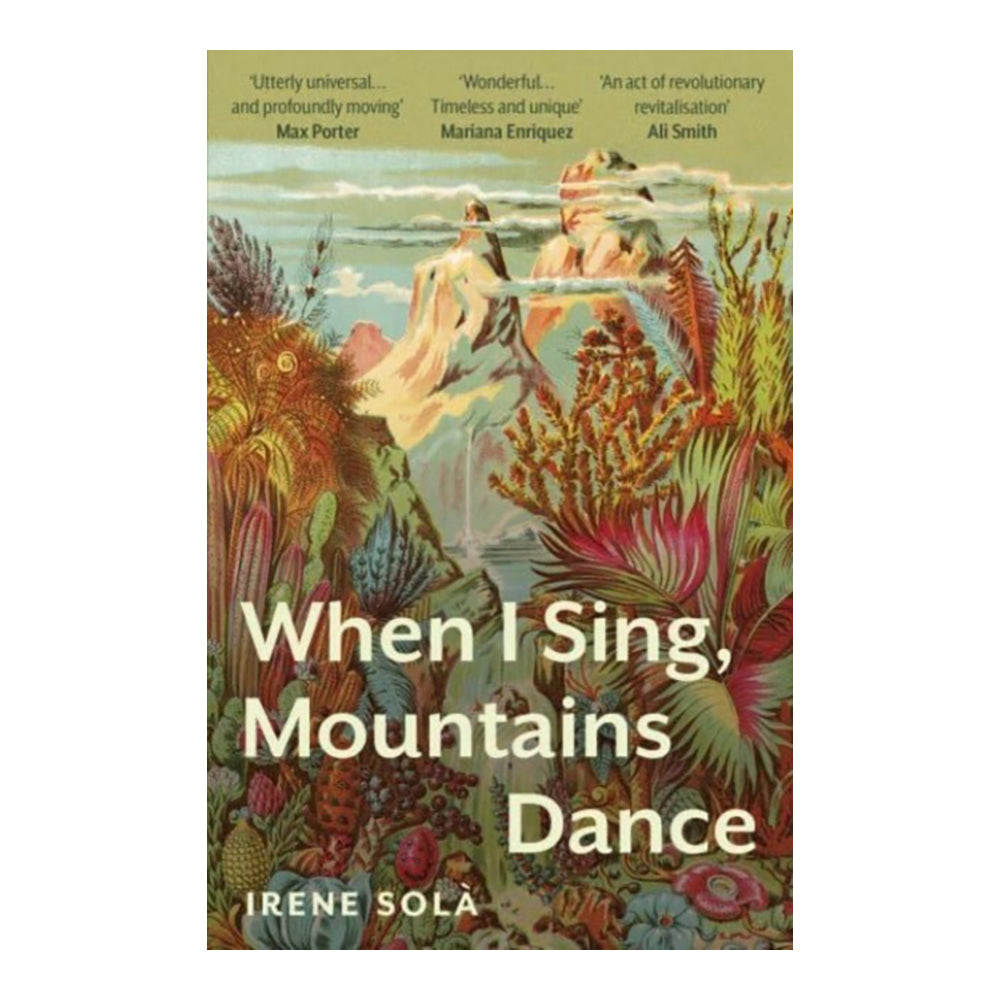 When I Sing, Mountains Dance by Irene Sola