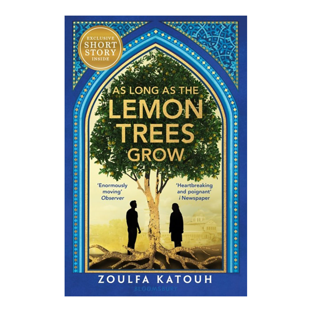 As Long as the Lemon Trees Grow: The breathtaking story of love and loss in the Syrian revolution by Zoulfa Katouh