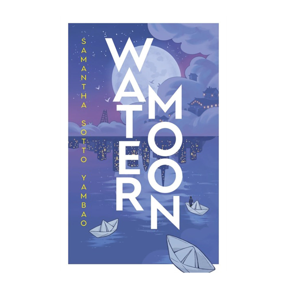 Water Moon (Hardback) by Samantha Sotto Yambao