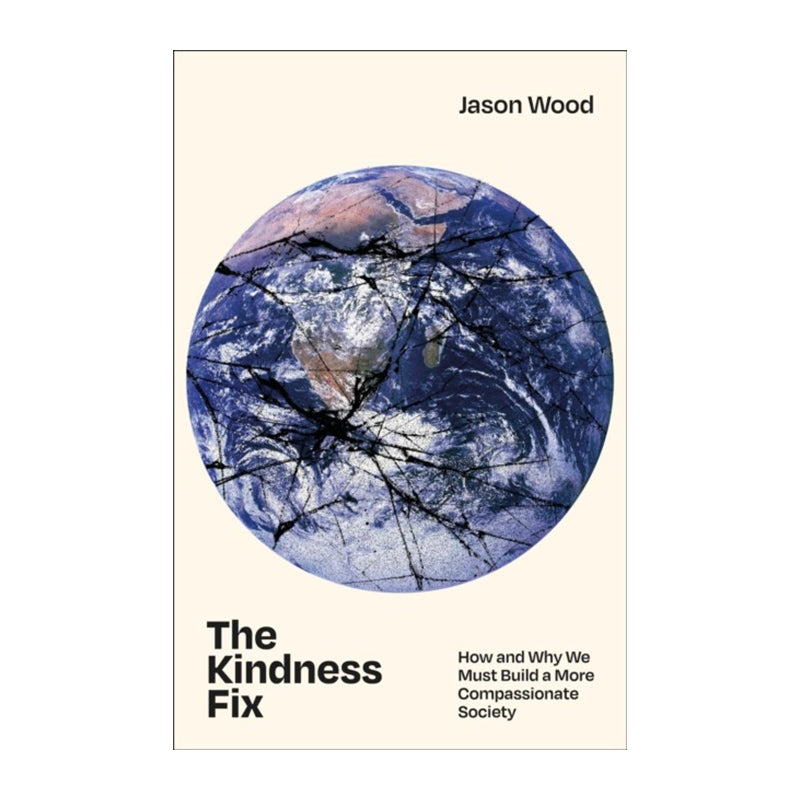 The Kindness Fix by Jason Pandya-Wood