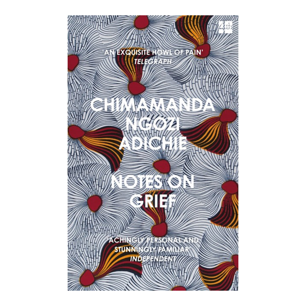 Notes on Grief by Chimamanda Ngozi Adichie