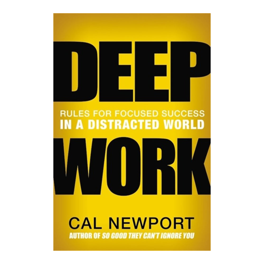 Deep Work by Cal Newport