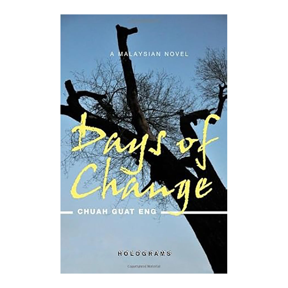 Days of Change by Chuah Guat Eng