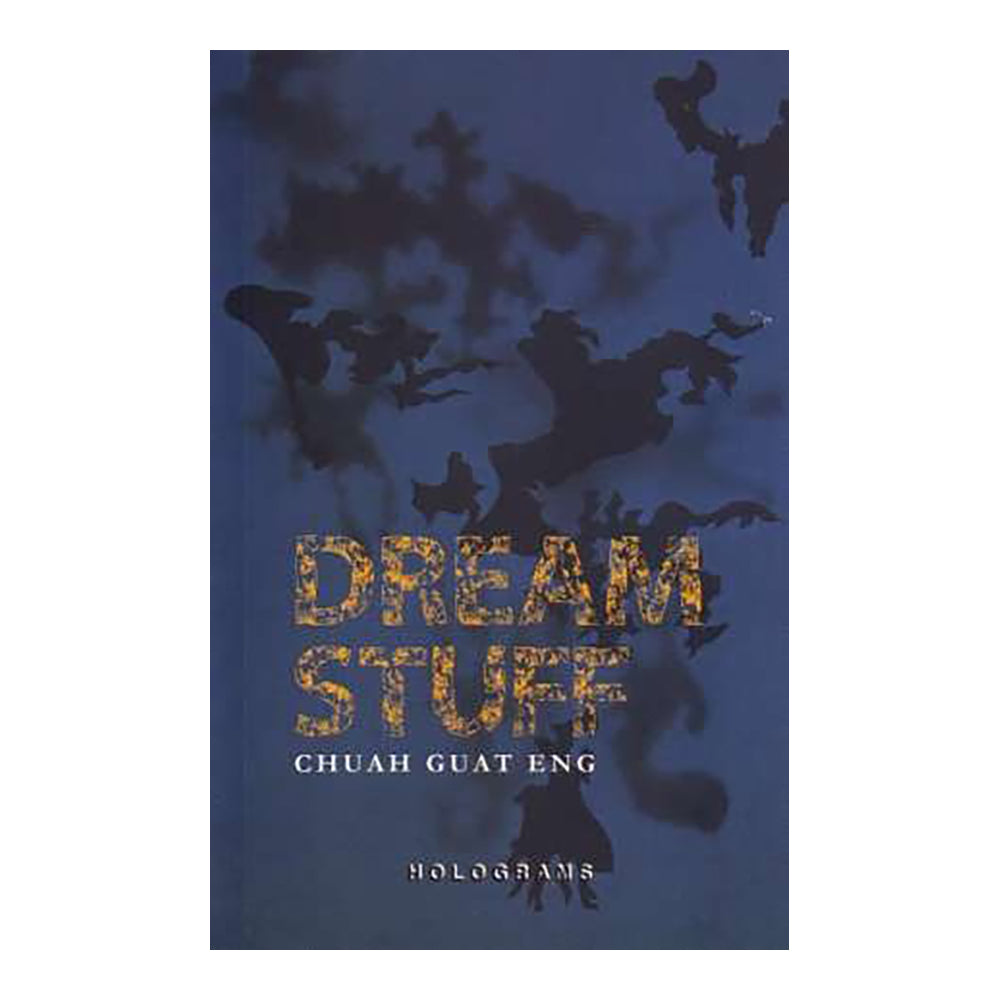 Dream Stuff by Chuah Guat Eng