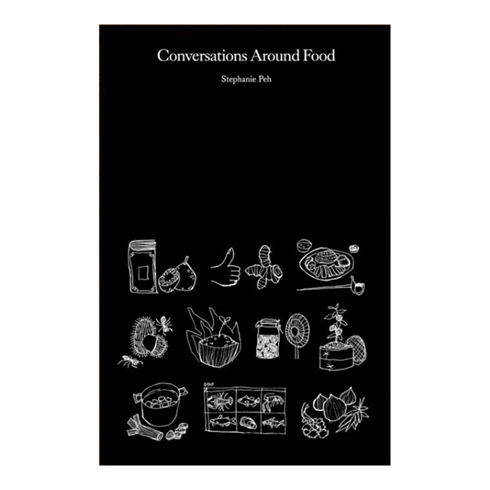 Conversations Around Food by Stephanie Peh