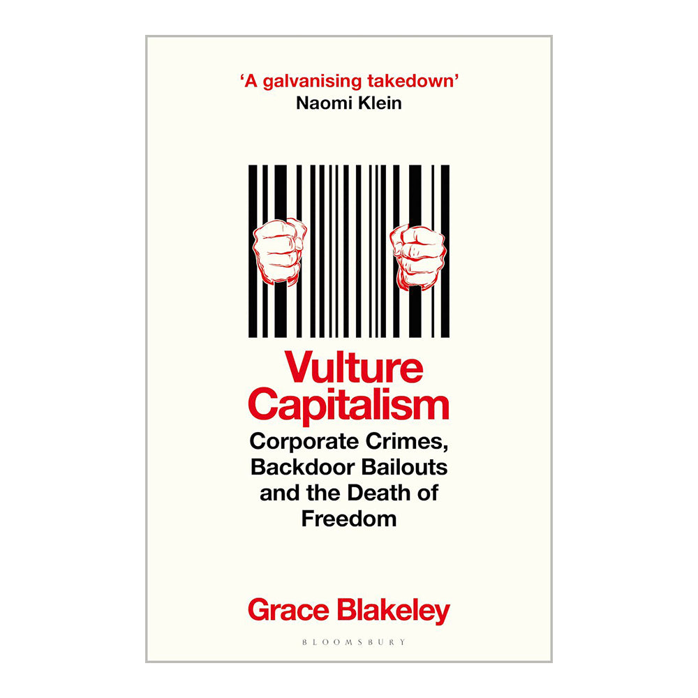 Vulture Capitalism by Grace Blakeley