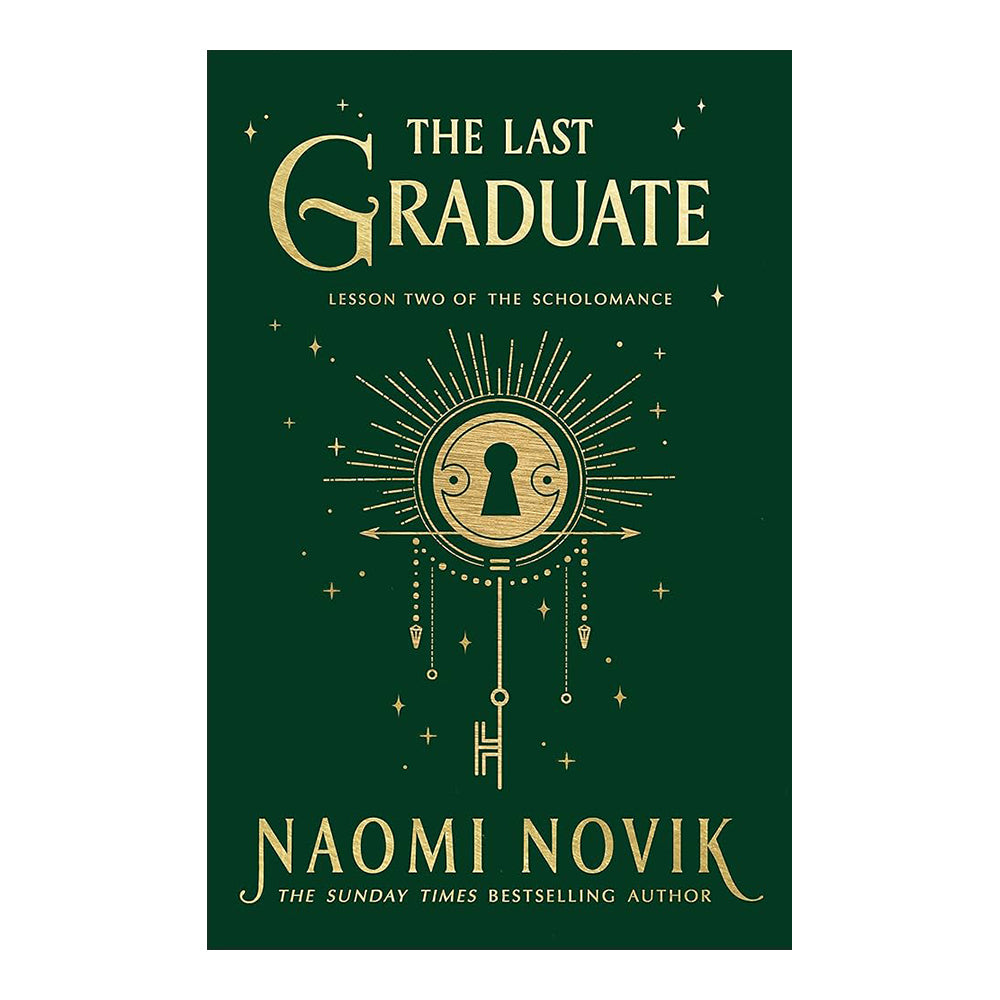 The Scholomance #02: The Last Graduate (UK Ed) by Novik Naomi