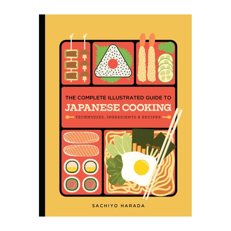 The Complete Illustrated Guide to Japanese Cooking by Sachiyo Harada