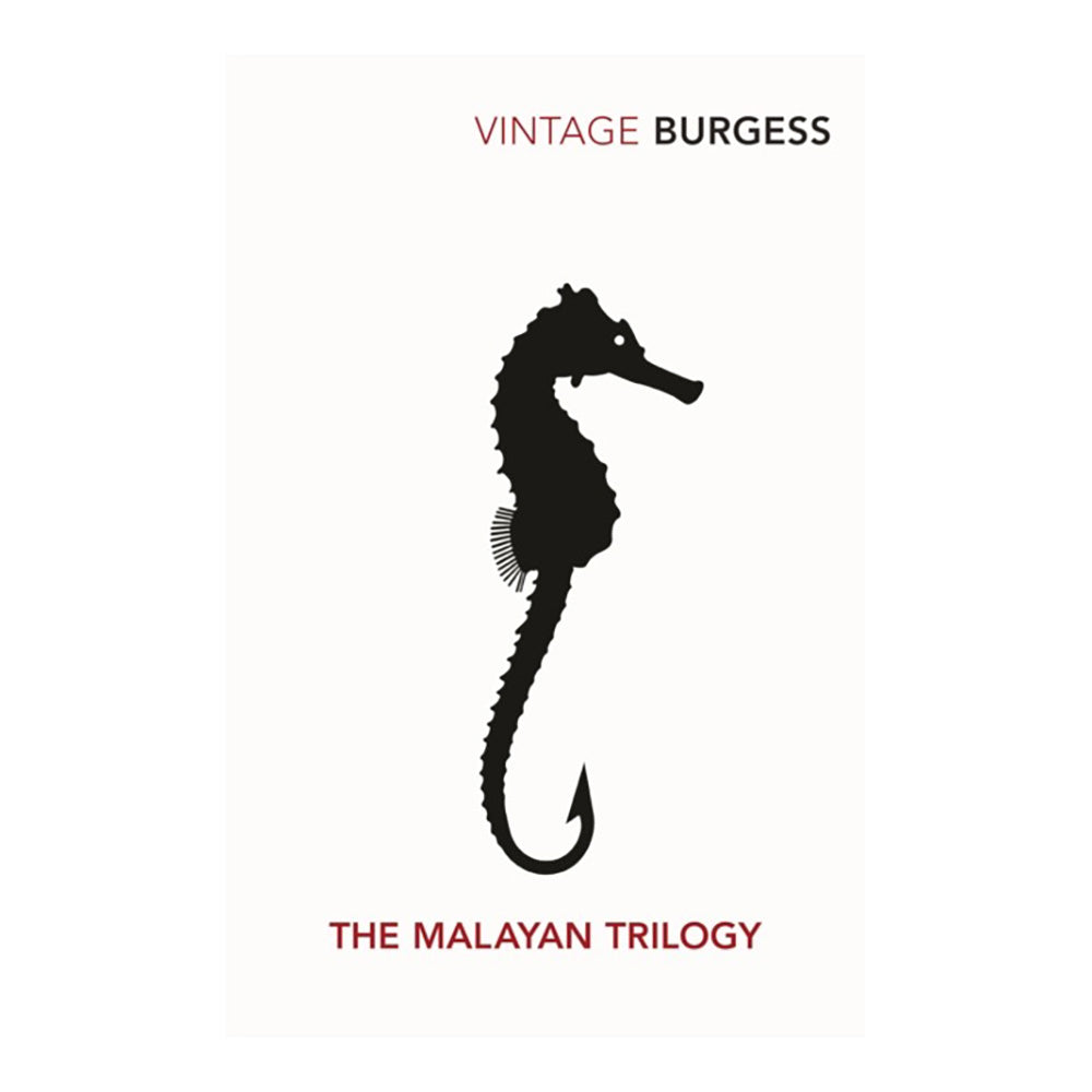 The Malayan Trilogy by Burgess, Anthony