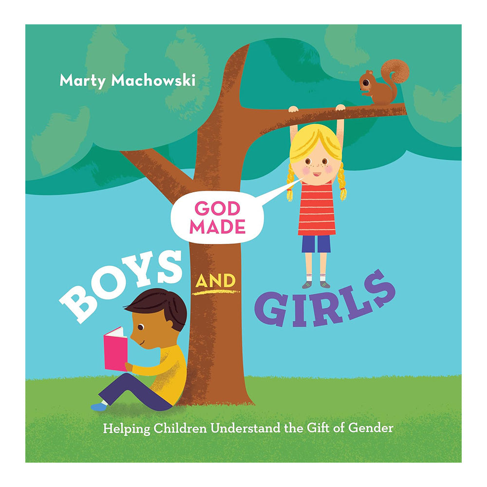 God Made Boys and Girls: Helping Children Understand the Gift of Gender