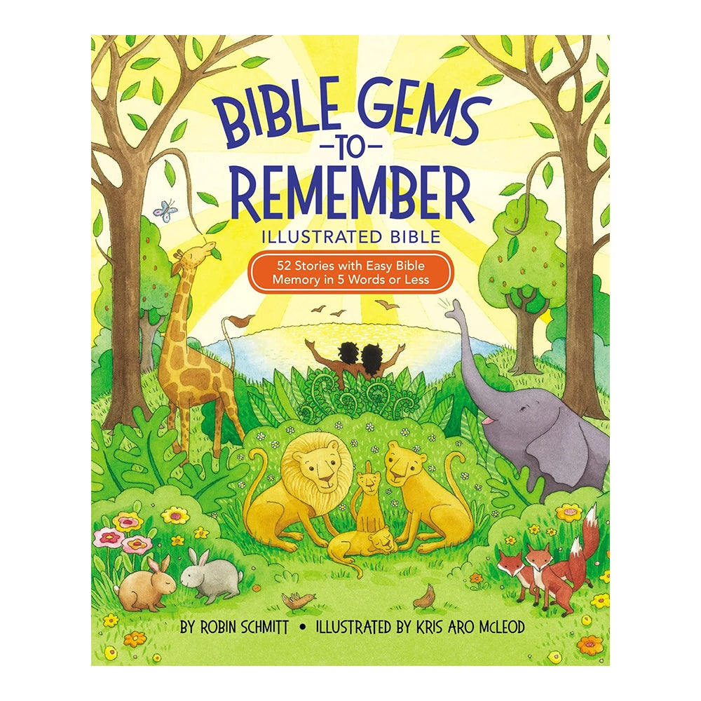 Bible Gems to Remember Illustrated Bible: 52 Stories with Easy Bible Memory in 5 Words or Less