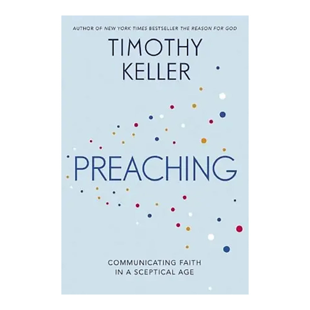 Preaching: Communicating Faith in an Age of Scepticism