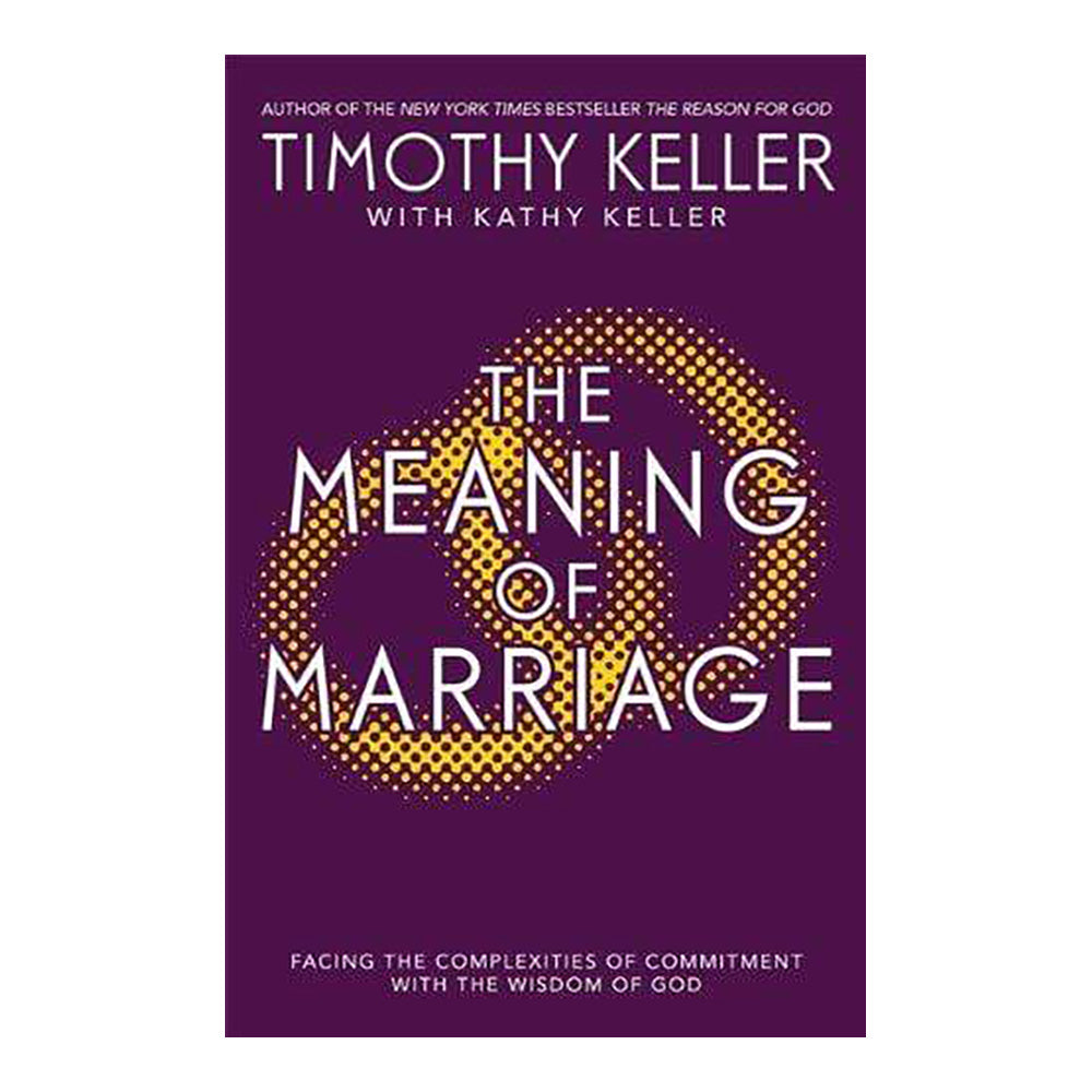 The Meaning of Marriage: Facing the Complexities of Commitment with the Wisdom of God, Local Print