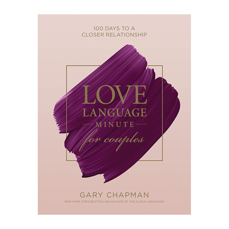 Love Language Minute for Couples: 100 Days to a Closer Relationship by Gary Chapman