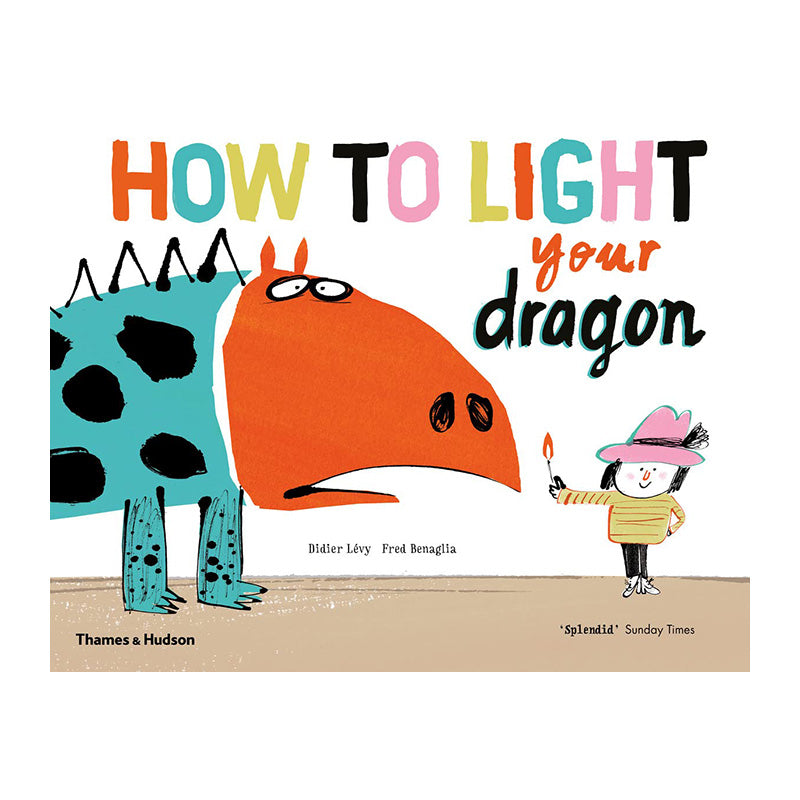 How to Light your Dragon by Didier Lévy and Fred Benaglia (Paperback)