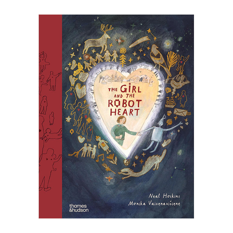 The Girl and the Robot Heart by Neal Hoskins and Monika Vaicenaviciene